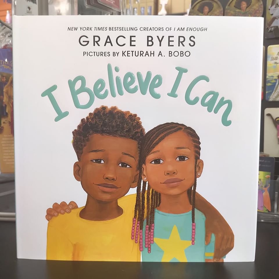 Children’s book I Believe I Can by Grace Byers featured at Nubian Bookstore, offering empowering messages that encourage confidence, self-worth, and positive identity for young readers.